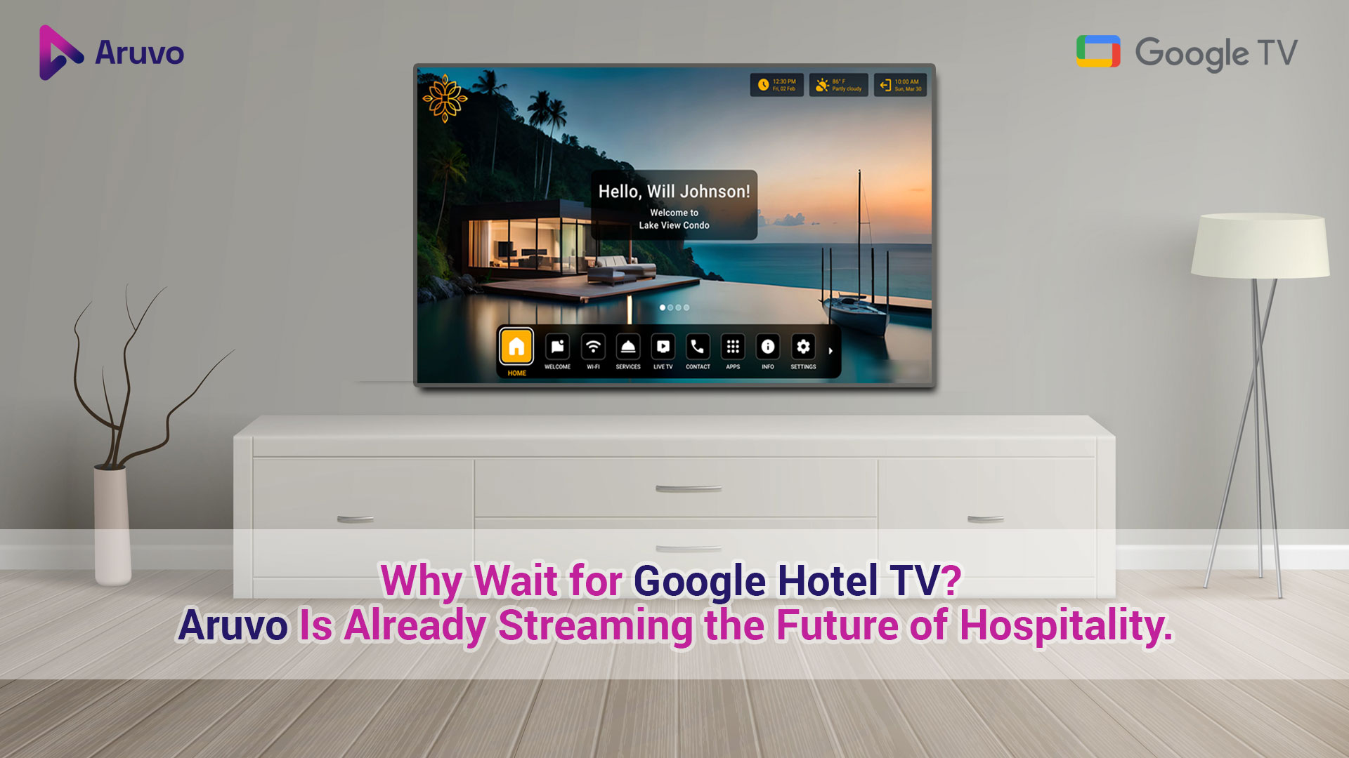 Why Wait for Google Hotel TV? Aruvo Is Already Streaming the Future of Hospitality.
